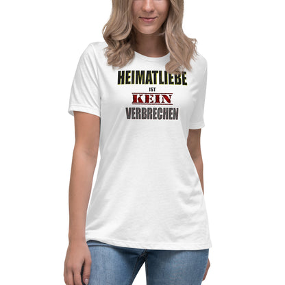 Heimatliebe ist kein Verbrechen -  Damen-T-Shirt