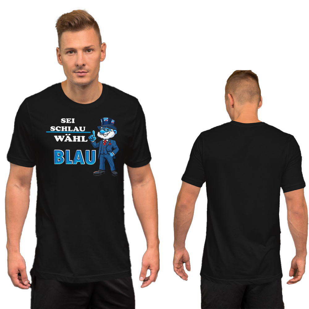 Sei schlau wähl Blau - T-Shirt