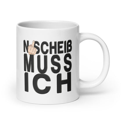 Tasse - N Scheiss muss ich - Trigárdon