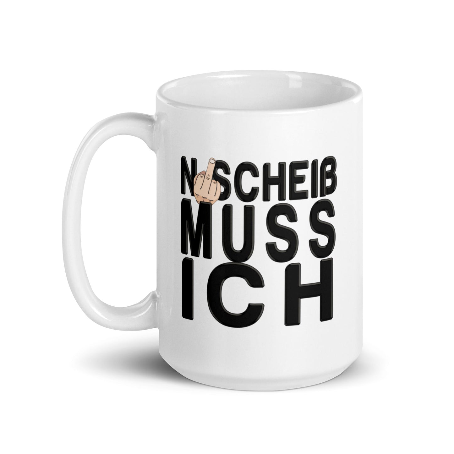 Tasse - N Scheiss muss ich - Trigárdon