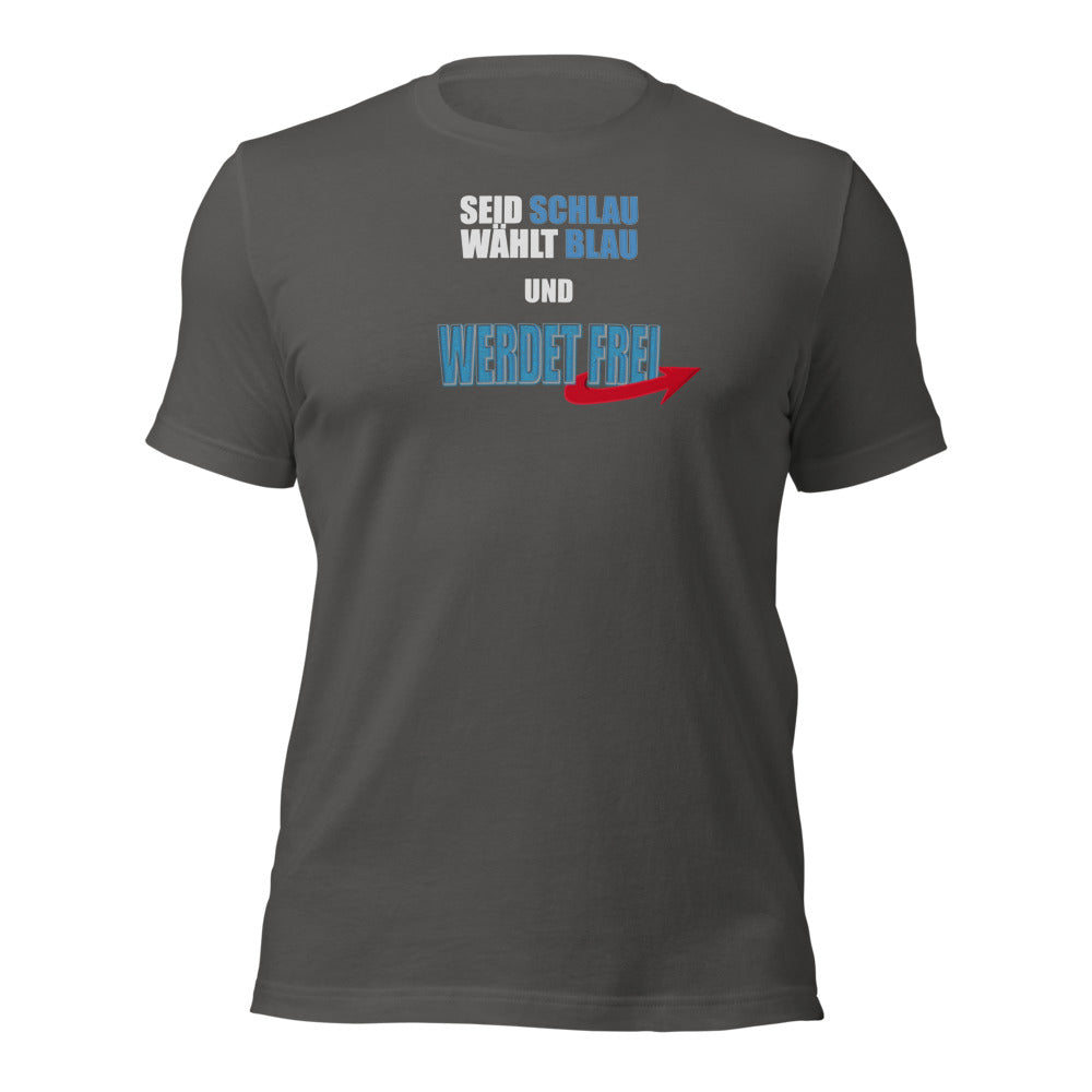 Seid Schlau wählt Blau - Das Original T-Shirt