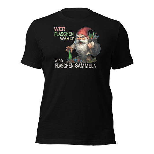 Wer Flaschen wählt wird Flaschen Sammeln T-Shirt