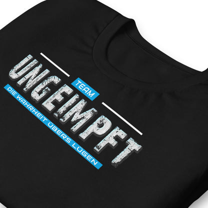 Team Ungeimpft - Die Wahrheit übers Lügen -T-Shirt