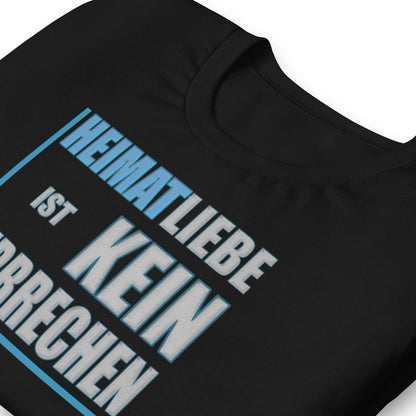 Heimatliebe ist kein Verbrechen Nr.6 Das Original-T-Shirt