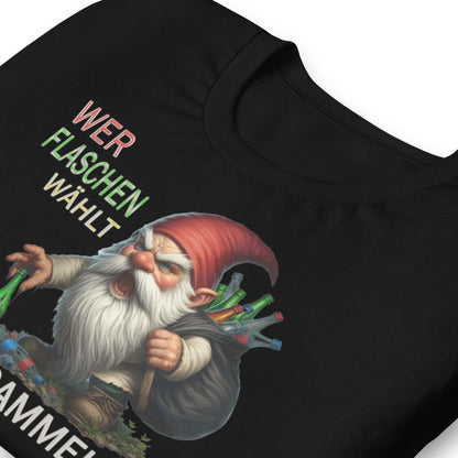 Wer Flaschen wählt wird Flaschen Sammeln T-Shirt