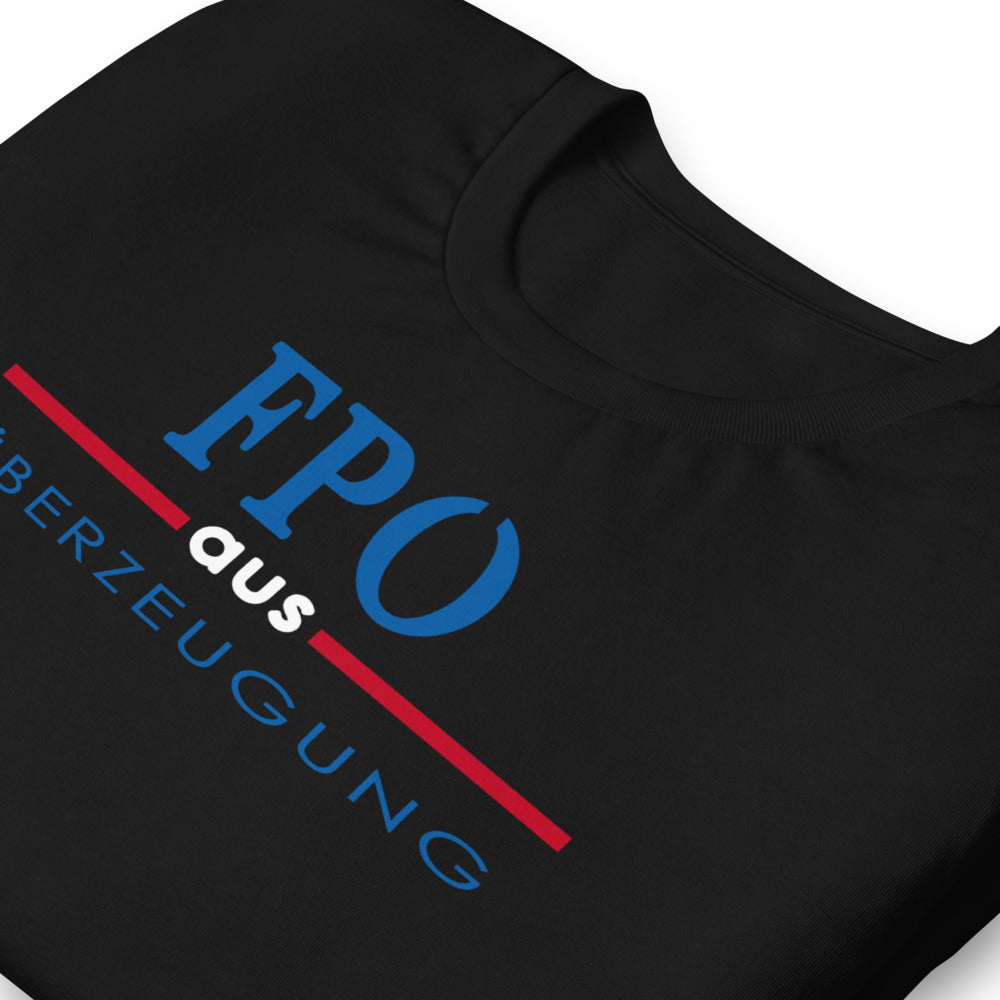 FPÖ aus Überzeugung - Das Original - Unisex-T-Shirt