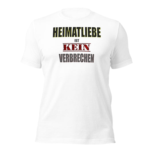 Heimatliebe ist kein Verbrechen Nr. 4 Das Original -T-Shirt