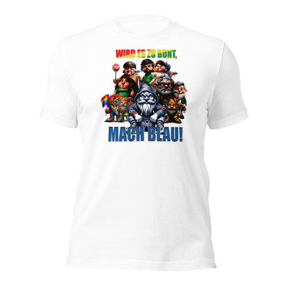 Wird es zu bunt, mach BLAU!-T-Shirt