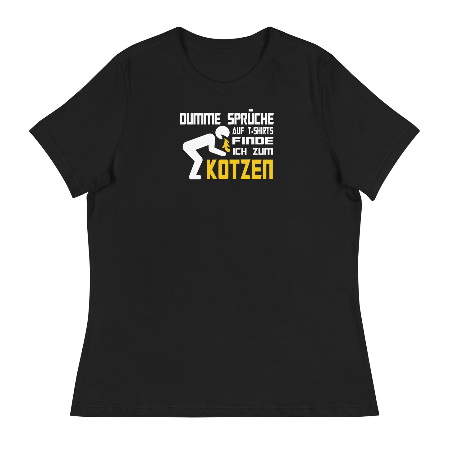 Dumme Sprüche auf T-Shirts finde ich zum Kotzen - Damen-T-Shirt