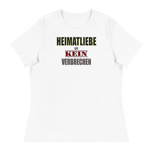 Heimatliebe ist kein Verbrechen -  Damen-T-Shirt